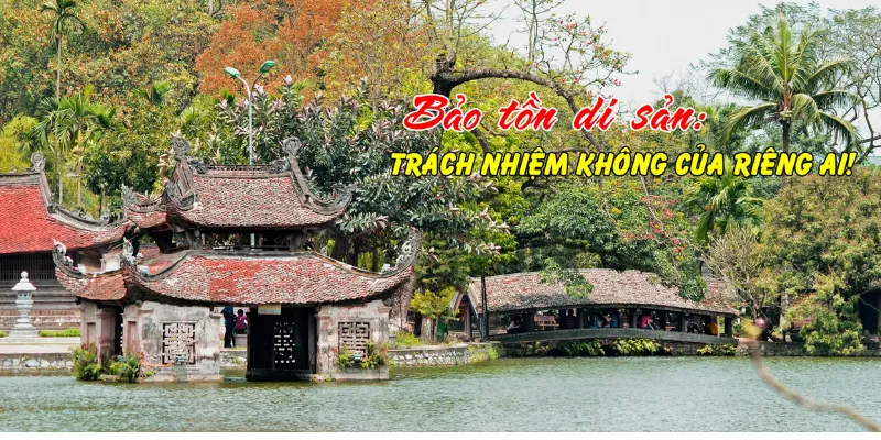 tam-quan-trong-cua-viec-bao-ve-cac-di-tich-van-hoa